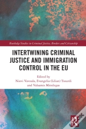 Capa do artigo Intertwining Criminal Justice And Immigration Control In The Eu