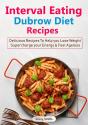 Interval Eating Dubrow Diet Recipes - Preview