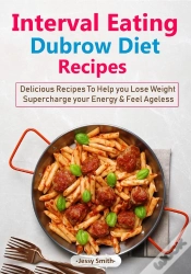 Capa do artigo Interval Eating Dubrow Diet Recipes
