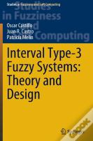 Interval Type-3 Fuzzy Systems: Theory And Design