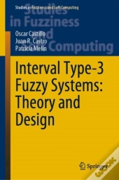 Interval Type-3 Fuzzy Systems: Theory And Design
