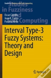 Interval Type-3 Fuzzy Systems: Theory And Design