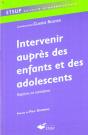 Intervenir Aupres Des Enfants Et Des Adolescents ; Reperes Et Variations - Preview