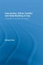 Intervention, Ethnic Conflict And State-Building In Iraq - Preview