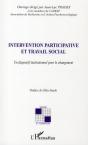 Intervention Participative Et Travail Social ; Un Dispositif Institutionnel Pour Le Changement - Preview