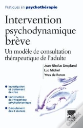 Intervention Psychodynamique Brève ; Un Modèle De Consultation Thérapeutique Chez L'Adulte