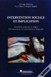 Intervention Sociale Et Implication ; Chercheur, Praticiens Et Usagers ; Déconstruction, Co-Construction Et Réciprocités
