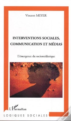 Capa do artigo Interventions Sociales, Communication Et Medias ; L'Emergence Du Sociomediatique