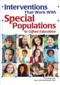 Interventions That Work With Special Populations In Gifted Education - Preview
