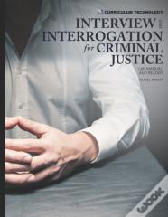 Interview And Interrogation For Criminal Justice