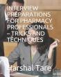 Interview Preparations For Pharmacy Professionals - Tricks And Techniques - Preview