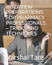 Interview Preparations For Pharmacy Professionals - Tricks And Techniques