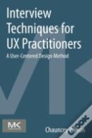 Interview Techniques For Ux Practitioners