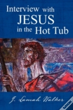 Capa do artigo Interview With Jesus In The Hot Tub