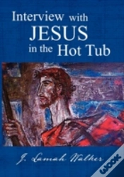 Capa do artigo Interview With Jesus In The Hot Tub