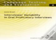 Interviewer Variability In Oral Proficiency Interviews