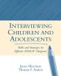 Interviewing Children And Adolescents, First Edition - Preview