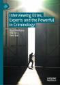 Interviewing Elites, Experts And The Powerful In Criminology - Preview