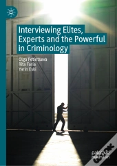 Interviewing Elites, Experts And The Powerful In Criminology
