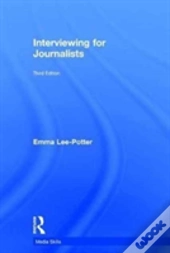 Interviewing For Journalists