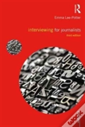 Interviewing For Journalists