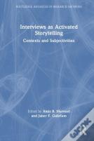 Interviews As Activated Storytelling