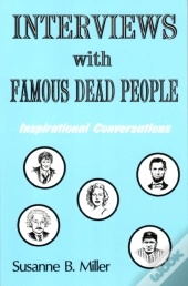 Interviews With Famous Dead People