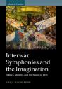 Interwar Symphonies And The Imagination - Preview