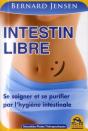Intestin Libre ; Se Soigner Et Se Purifier Par L'Hygiène Intestinale - Preview