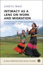Intimacy As A Lens On Work And Migration - Preview