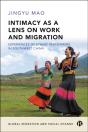 Intimacy As A Lens On Work And Migration - Preview