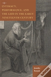 Intimacy, Performance, And The Lied In The Early Nineteenth Century