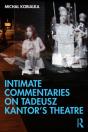 Intimate Commentaries On Tadeusz Kantorâ€™S Theatre - Preview