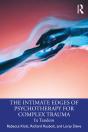 Intimate Edges Of Psychotherapy For Complex Trauma - Preview