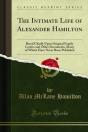 Intimate Life Of Alexander Hamilton - Preview
