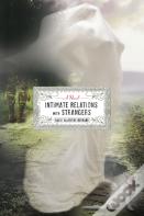 Intimate Relations With Strangers