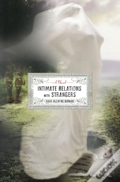 Intimate Relations With Strangers