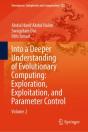 Into A Deeper Understanding Of Evolutionary Computing: Exploration, Exploitation, And Parameter Control - Preview