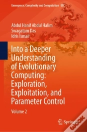 Capa do artigo Into A Deeper Understanding Of Evolutionary Computing: Exploration, Exploitation, And Parameter Control