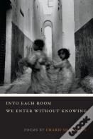 Into Each Room We Enter Without Knowing