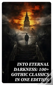 Capa do artigo Into Eternal Darkness: 100+ Gothic Classics In One Edition