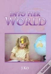 Into Her World