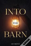 Into The Barn