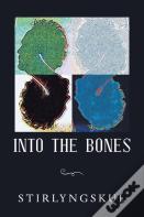 Into The Bones