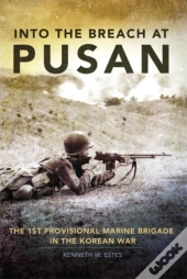 Into The Breach At Pusan