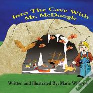 Into The Cave With Mr. Mcdoogle