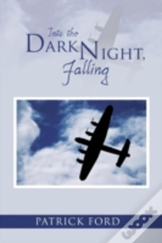 Into The Dark Night, Falling