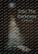 Into The Darkness