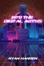 Into The Digital Abyss - Preview