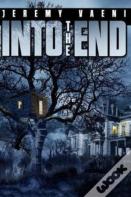 Into The End